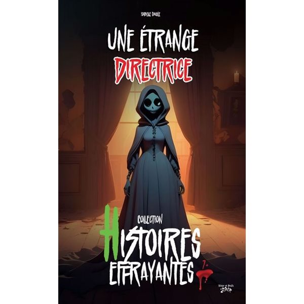 Une étrange directrice, Histoires effrayantes
