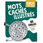 Gros caractères - Mots cachés illustrés : 85 grilles enlevantes, Gros caractères