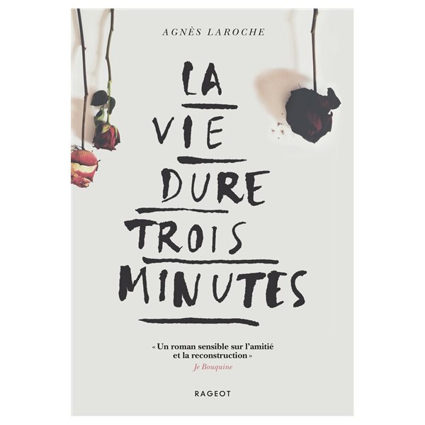 La vie dure trois minutes