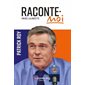 Patrick Roy, Raconte-moi