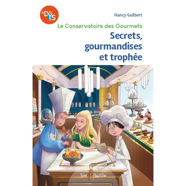 Secrets, gourmandises et trophée, Tome 2, Le Conservatoire des gourmets