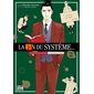 La fin du système... : cours d'humanomique du professeur Kamo, Vol. 2