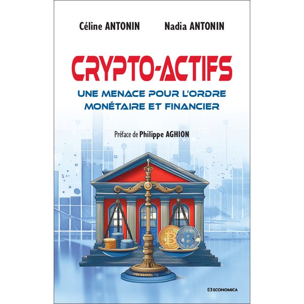 Crypto-actifs : une menace pour l'ordre monétaire et financier