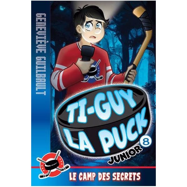 Ti-Guy la puck junior tome 8 - Le camp des secrets