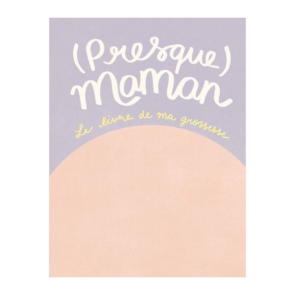 (Presque) maman