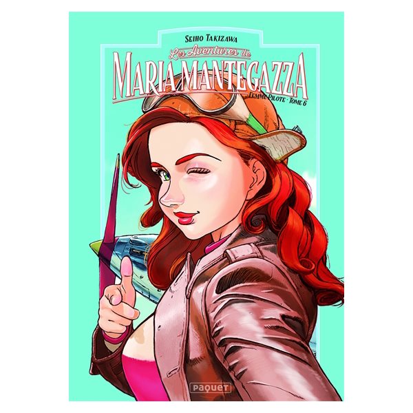 Les aventures de Maria Mantegazza, femme pilote, Vol. 6, Les aventures de Maria Mantegazza, femme pilote, 6