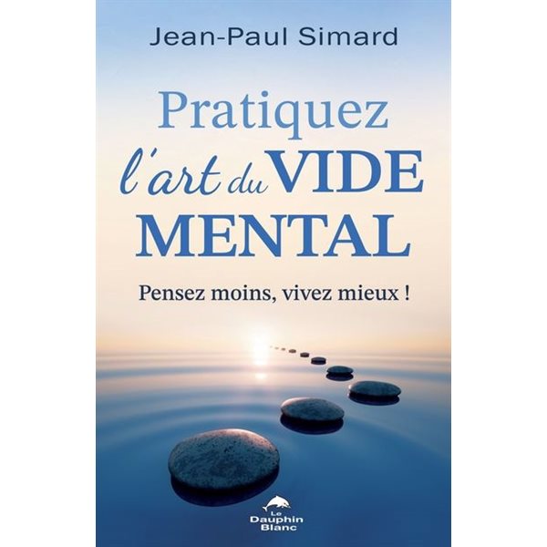 Pratiquez l'art du vide mental