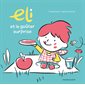 Eli et le goûter surprise