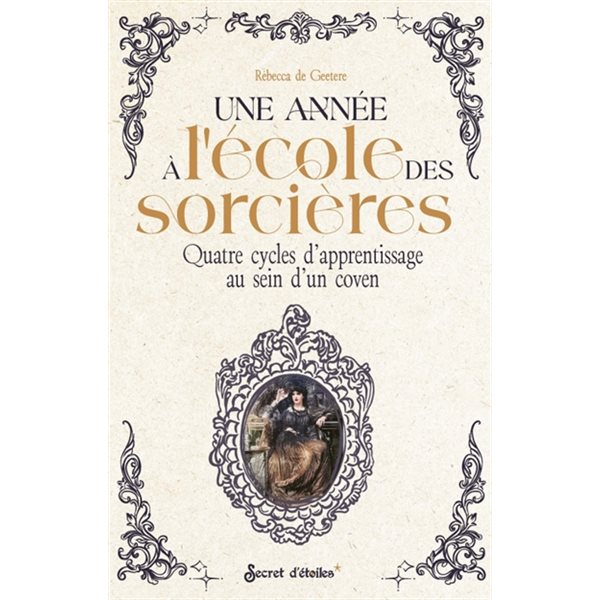 Une année à l'école des sorcières : quatre cycles d'apprentissage au sein d'un coven