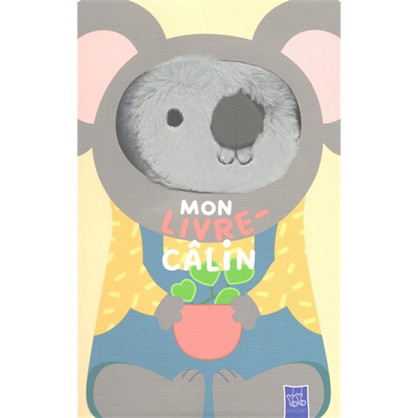 Le koala : mon livre-câlin