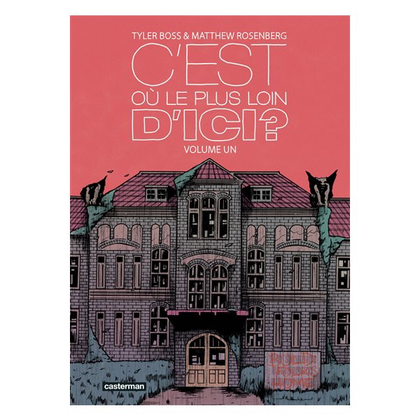 Se perdre au bout du monde, Tome 1, C'est où le plus loin d'ici ?