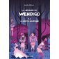 La grotte maléfique, Tome 2, La légende du Wendigo