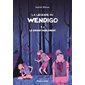 Le grand hurlement, Tome 1, La légende du Wendigo