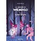 Le cœur de glace, Tome 3, La légende du Wendigo