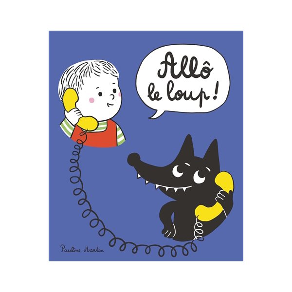 Allô le loup !