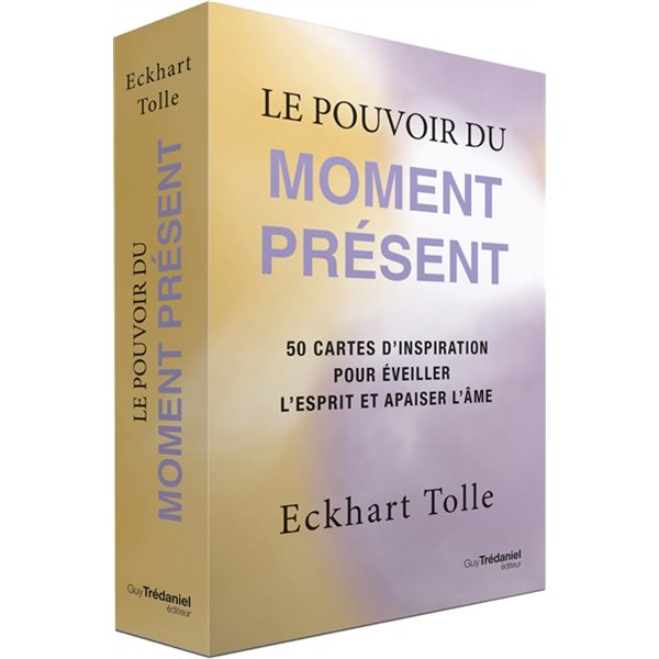 Le pouvoir du moment présent : 50 cartes d'inspiration pour éveiller l'esprit et apaiser l'âme