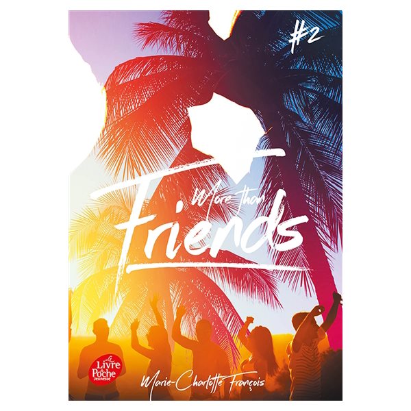 More than friends, Tome 2, Friends