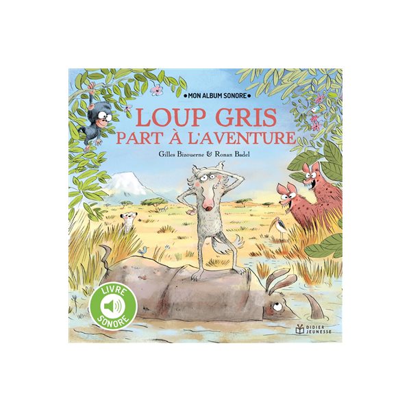 Loup gris part à l'aventure, Mon petit livre sonore