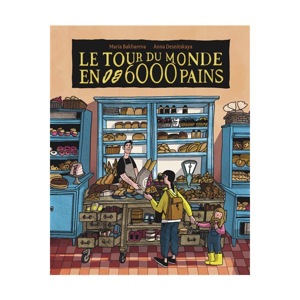 Le tour du monde en 6.000 pains