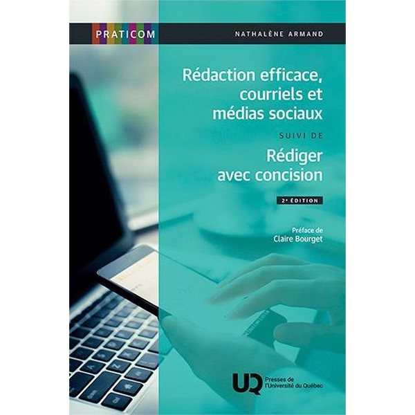 Rédaction efficace, courriels et médias sociaux suivi de Rédiger avec concision, 2e édition
