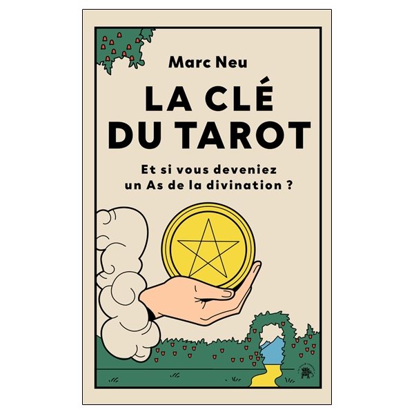 La clé du tarot : et si vous deveniez un as de la divination ?