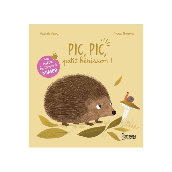 Pic, Pic, petit hérisson !