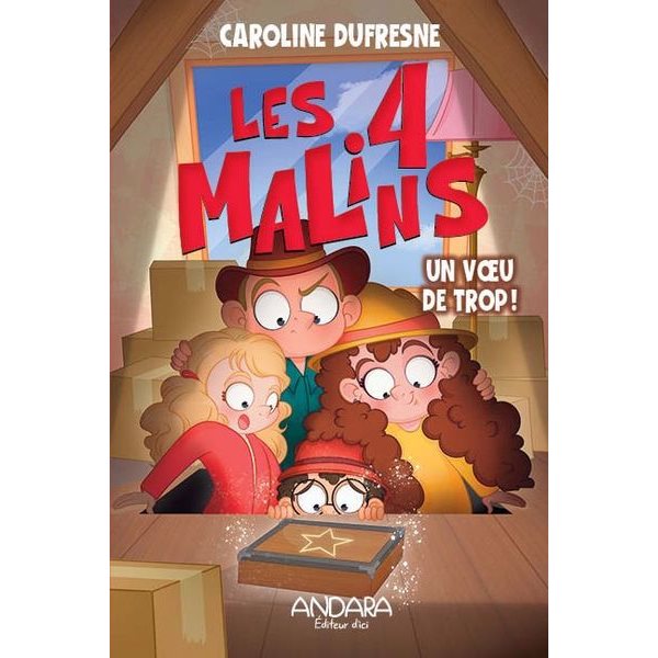 Un voeu de trop!, Tome 2, Les 4 malins
