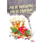 Pas de traîneau, pas de cadeaux !