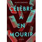 Célèbre à en mourir
