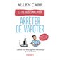 La méthode simple pour arrêter de vapoter : libérez-vous de la cigarette électronique et de la nicotine, Pocket. Evolution, 19911