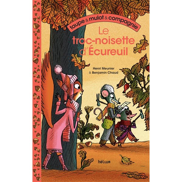 Le troc-noisette d'Ecureuil, Tome 1, Taupe & Mulot & compagnie