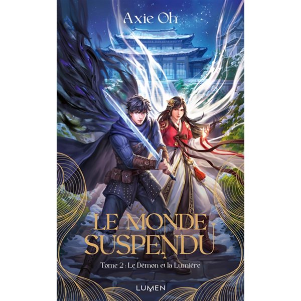 Le démon et la lumière, Tome 2, Le monde suspendu