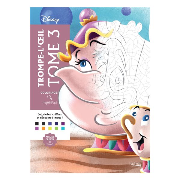 Trompe l'oeil : coloriez les chiffres et découvrez l'image !, Vol. 3, Disney
