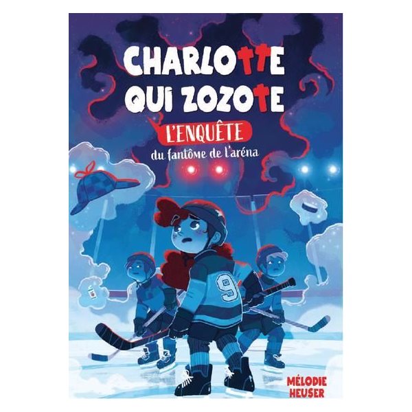 L'enquête du fantôme de l'aréna, Tome 4, Charlotte qui zozote