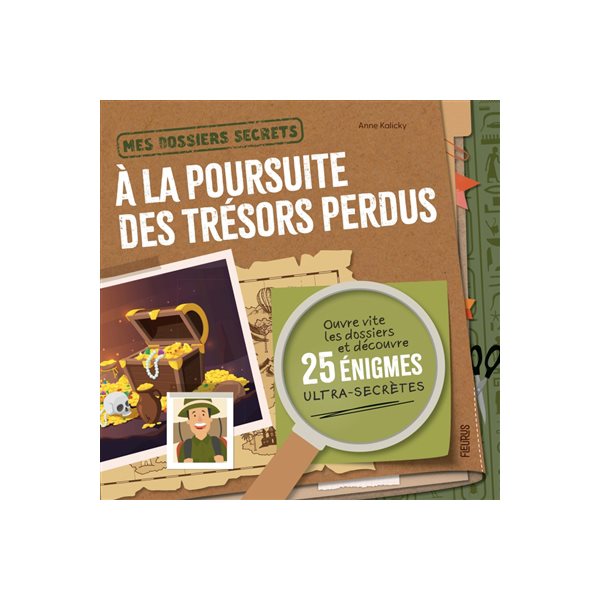 A la poursuite des trésors perdus, Mes dossiers secrets
