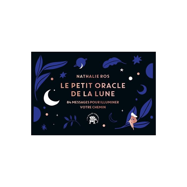 Le petit oracle de la Lune : 84 messages pour illuminer votre chemin