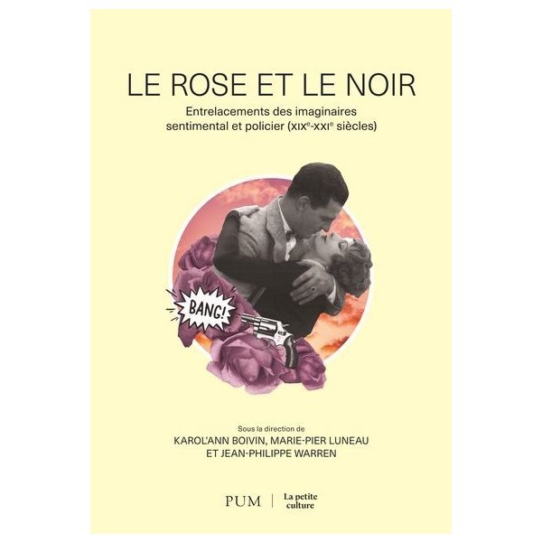 Le rose et le noir : entrelacements des imaginaires sentimental et policier (XIXe-XXIe siècles)