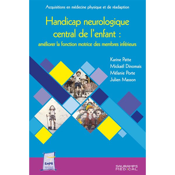 Handicap neurologique central de l'enfant : améliorer la fonction motrice des membres inférieurs
