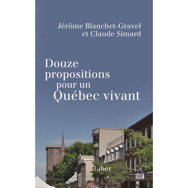 Douze propositions pour un québec vivant