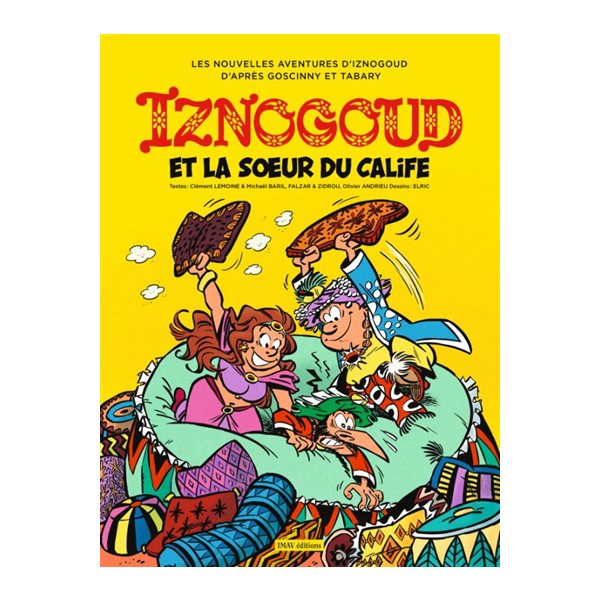 Iznogoud et la soeur du calife, Tome 33, Les nouvelles aventures d'Iznogoud d'après Goscinny et Tabary
