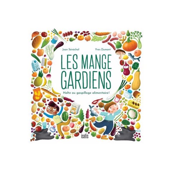 Les Mange-gardiens : Halte au gaspillage alimentaire !