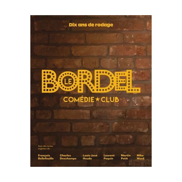 Le Bordel Comédie Club : Dix ans de rodage
