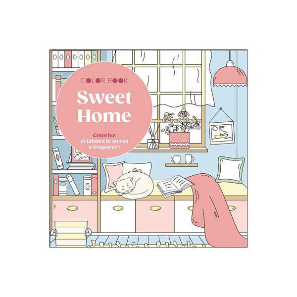 Sweet home : coloriez et laissez le stress s'évaporer, Coloriages pour adultes