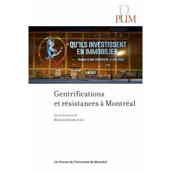 Gentrifications et résistances à Montréal, PUM