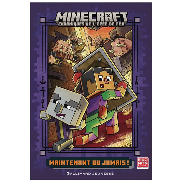 Maintenant ou jamais !, Tome 2, Minecraft : chroniques de l'épée de fer