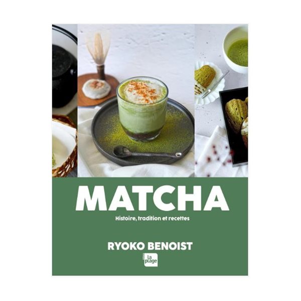 Matcha : histoire, tradition et recettes