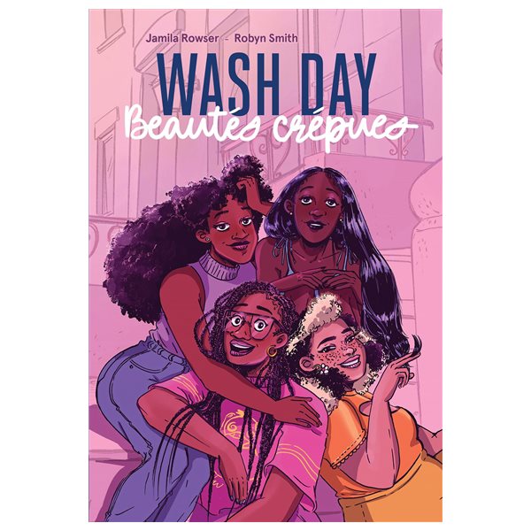 Wash day : beautés crépues