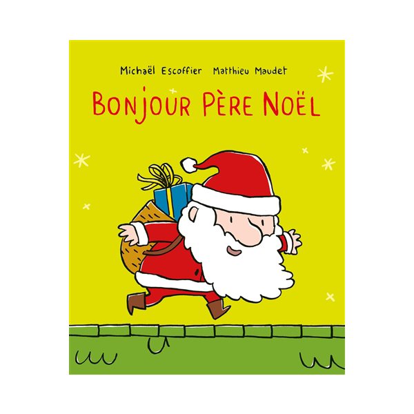Bonjour Père Noël