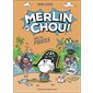 Chez les pirates, Tome 3, Merlin et Chou !