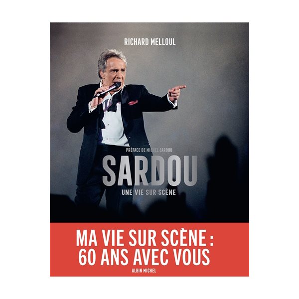 Sardou : une vie sur scène